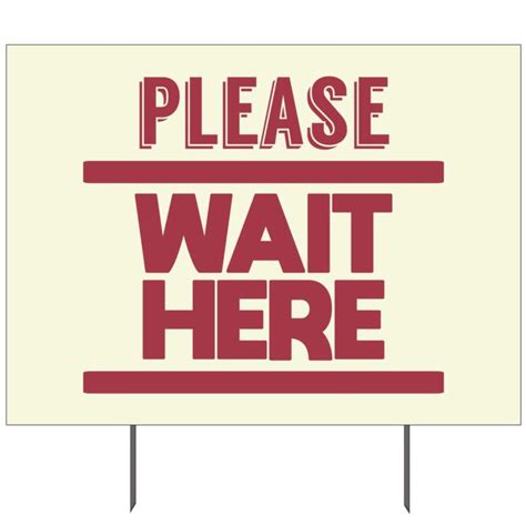 Please Wait Here Double Sided Yard Sign 23x17 In Plum Grove