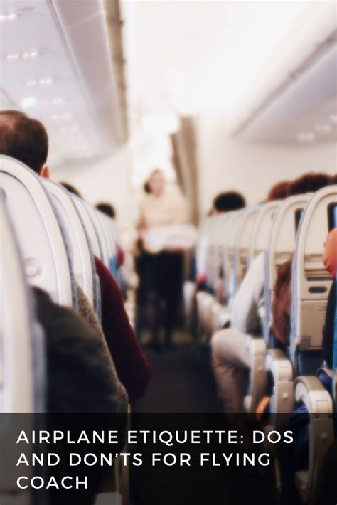 Airplane Etiquette Dos And Donts For Flying Coach Chester Luggage