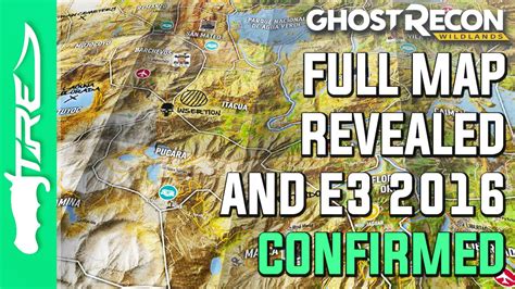Ghost Recon Wildlands Full Map Revealed And E3 2016 Confirmed Ghost