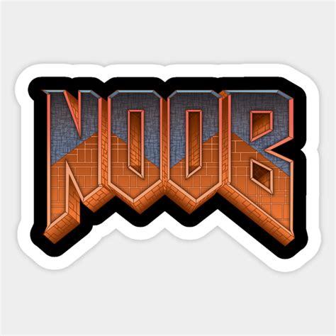 Noob Doom Sticker Teepublic