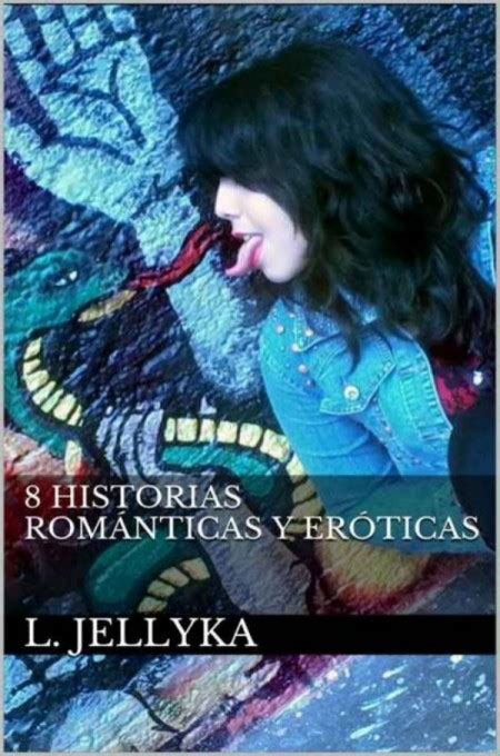 Leer historias románticas y eróticas de L Jellyka libro completo