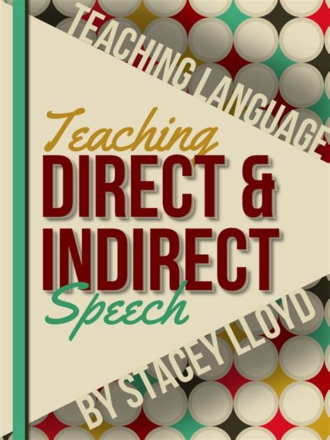 Direct And Indirect Speech Teaching Pack Direct And Indirect Speech