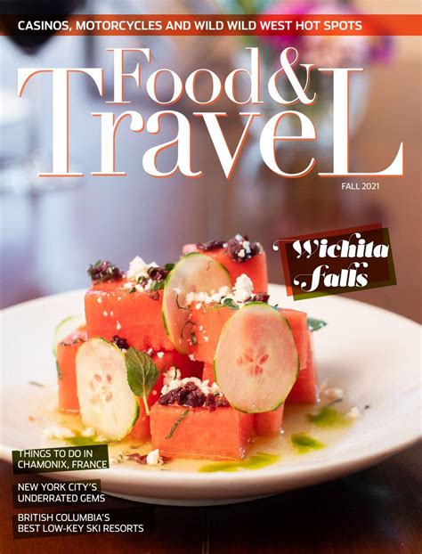 Food And Travel Fall 2021 By Food And Travel Magazine Issuu