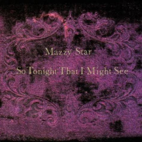 Mazzy Star So Tonight That I Might See Reviews Album Of The Year