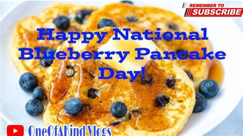 National Blueberry Pancake Day Youtube