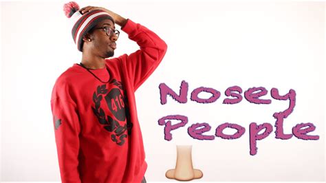 Nosey People Youtube