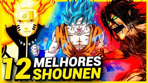 12 Melhores Animes Shounen De Todos Os Tempos Youtube