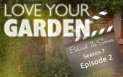 Behind The Scenes Love Your Garden 2017 Episode 2 Salford David