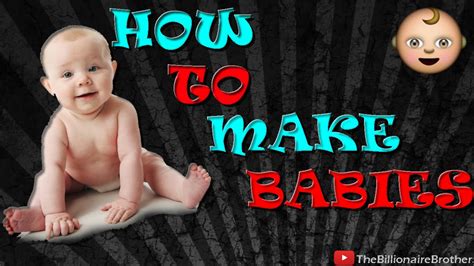How To Make Babies Step By Step On How To Succeed In Making Some