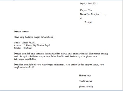 Berisi informasi sekilas, minimal nama pembuat surat tersebut, misalkan saat hari sekolah kamu ingin izin pergi ke luar kota dengan keluarga kamu karena suatu urusan, maka bisa saja yang membuat surat izin tersebut ialah orang. Contoh Surat Izin Kerja Karena Kepentingan Keluarga
