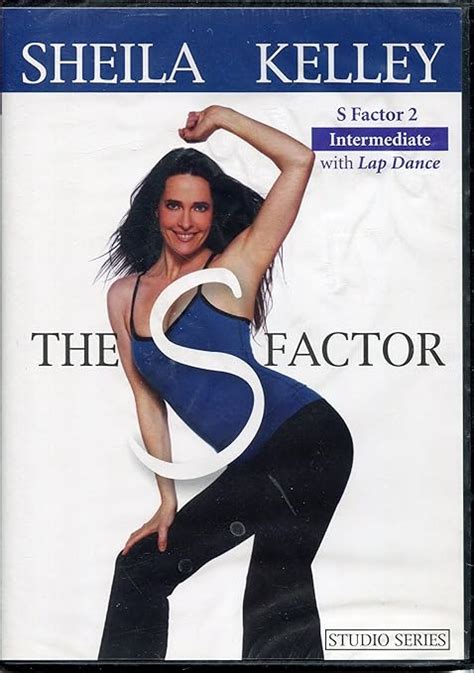 Sheila Kelley The S Factor 2 Intermediate With Lap Dance Amazonca Dvd
