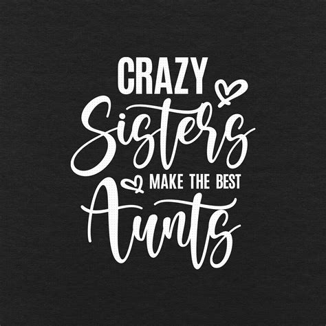 crazy sisters make the best aunts svg png eps pdf files crazy etsy