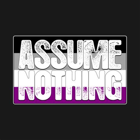 Assume Nothing Asexual Pride Flag Asexual Pride T Shirt Teepublic