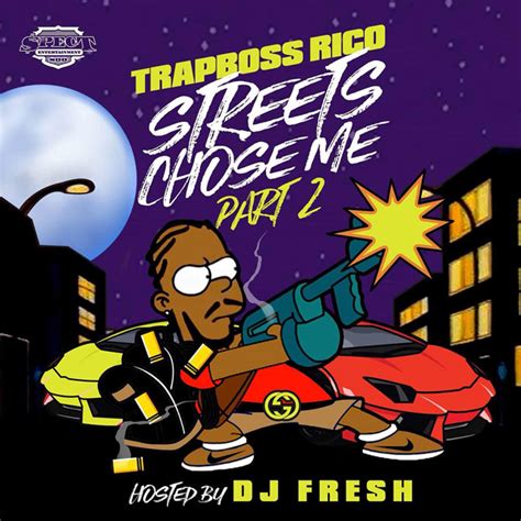 Trapboss Rico Streets Chose Me Pt 2 Mixtape Home Of Hip Hop Videos And Rap Music News