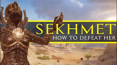 How To Defeat Sekhmet In Assassin S Creed Origins Youtube