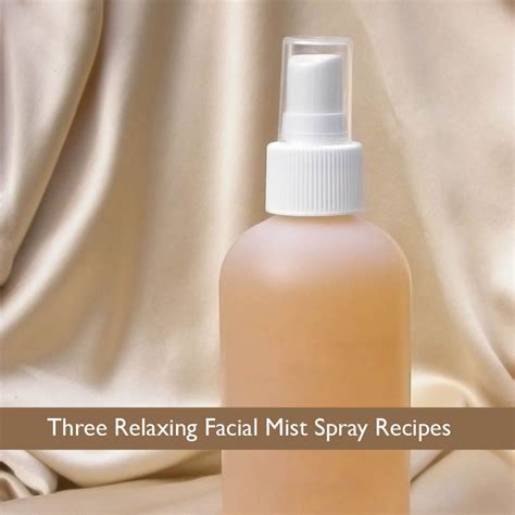 Three Relaxing Facial Mist Spray Recipes Facial Mist Diy Skin Care