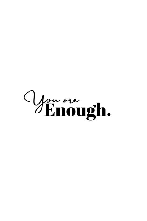 You Are Enough White Background Quotes Grey Quotes Quote Backgrounds