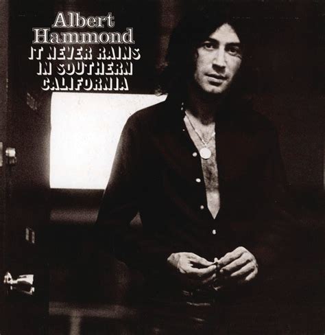 It Never Rains In Southern California A Song By Albert Hammond On Spotify