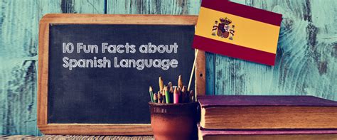 Fun Facts About Spanish Language