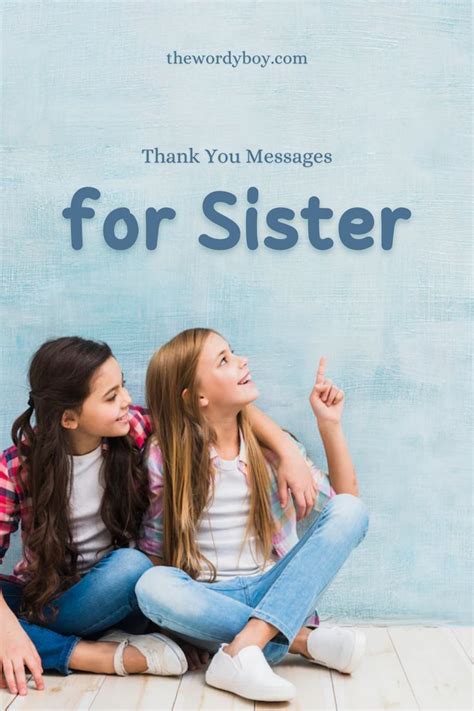 55 Heartfelt Thank You Sister Messages And Quotes Message For Sister