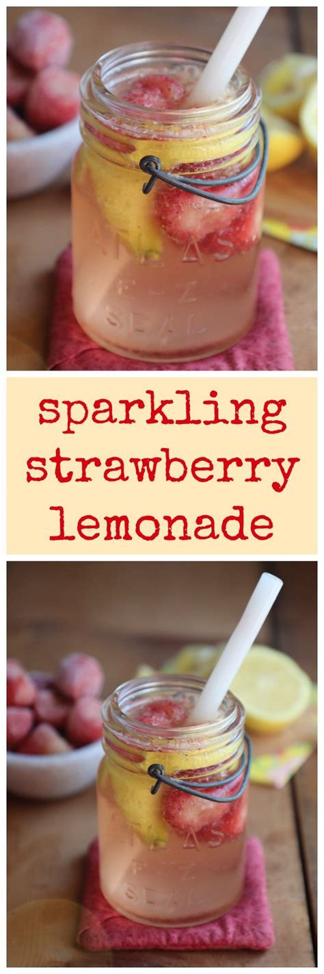 Quench Your Thirst With Sparkling Strawberry Lemonade Its Made With