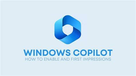 Windows Copilot How To Enable And First Impressions