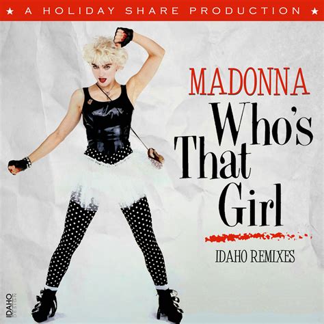 Madonna Fanmade Covers Whos That Girl Idaho Remixes