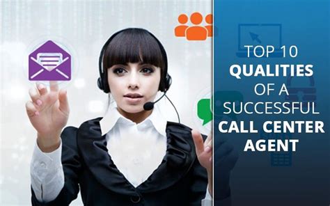 Top 10 Qualities Of A Successful Call Center Agent Call Center Work