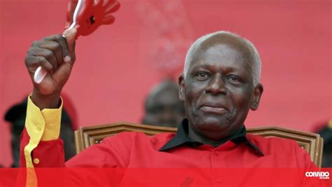 Família Do Ex Presidente De Angola Confirma Quadro Clínico Crítico E Pede Privacidade África