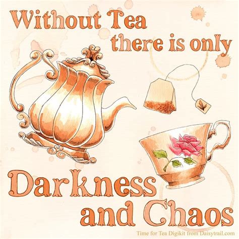 Pin By Miriam Dijkstra On Tea Quotes Tea Time Drinking Tea Tea