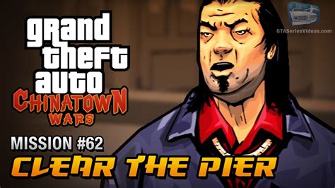 Gta Chinatown Wars Mission 62 Clear The Pier Youtube