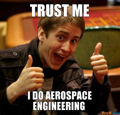 Career Memes Of The Week Aerospace Engineer Careers