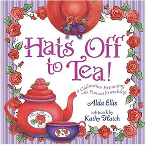 Hats Off To Tea A Celebration Brimming With Fun And Friendship Red