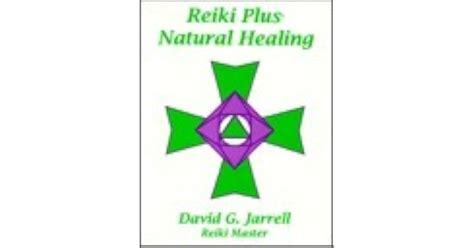 Reiki Plus Natural Healing By David G Jarrell