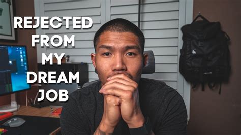 Rejected From My Dream Job Youtube