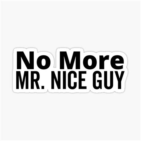 no more mr nice guy sticker for sale by frank095 redbubble