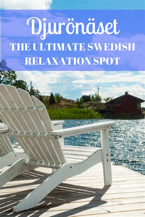 Djurönäset The Ultimate Swedish Relaxation Spot Sweden Travel