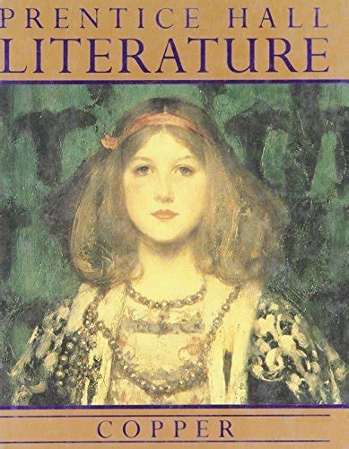 Prentice Hall Literature Copper By Lawrence E Berliner Goodreads
