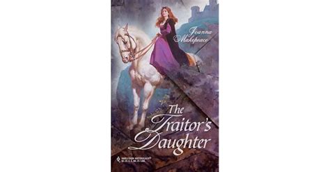 The Traitors Daughter By Joanna Makepeace
