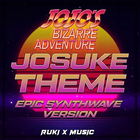 Josuke Theme From JoJo S Bizarre Adventure Epic Synthwave Version