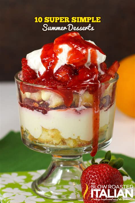 This is a list of italian desserts and pastries. 10 Super Simple Summer Desserts