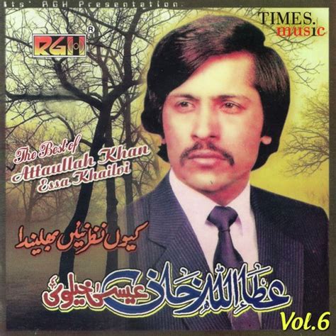 The Best Of Attaullah Khan Esakhelvi Vol 6 Songs By Attaullah Khan