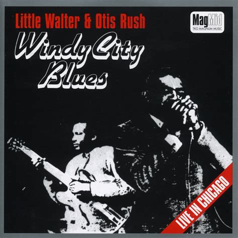‎windy City Blues By Little Walter And Otis Rush On Apple Music