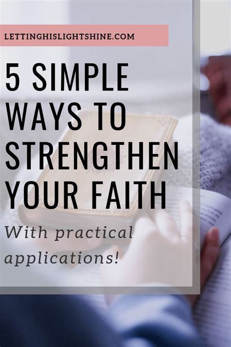 5 Simple Ways To Strengthen Your Faith Faith Scripture Faith Faith