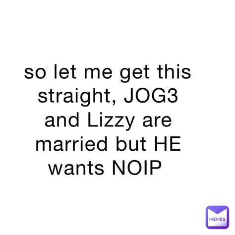 so let me get this straight jog3 and lizzy are married but he wants noip zelda1 memes