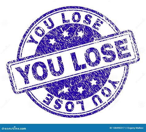 Grunge Textured You Lose Stamp Seal Stock Vector Illustration Of