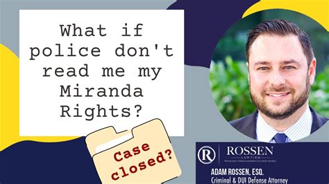 what if the police don t read me my miranda rights criminal defense attorney explains your