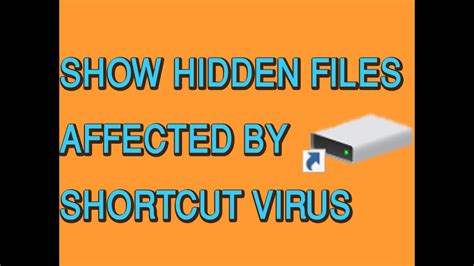 how to show hidden files infected by shortcut virus in usb flash pendrive unhide virus files