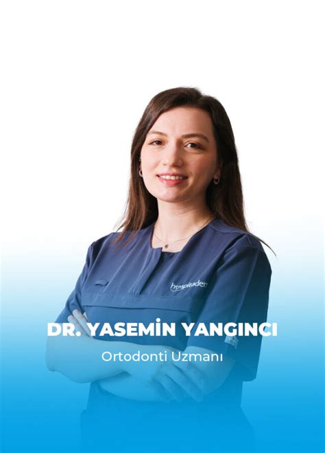 Dr Yasemin Yanginci Dental Group Hospitadent Diş Hastanesi