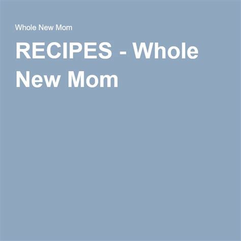 Recipe Index Recipe For Mom Recipes New Moms